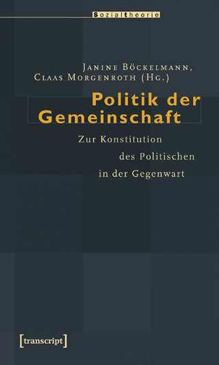 Politik der Gemeinschaft - Janine Böckelmann; Claas Morgenroth