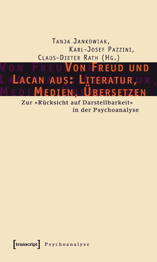 Von Freud und Lacan aus: Literatur, Medien, Übersetzen: Zur »Rücksicht auf Darstellbarkeit« in der Psychoanalyse
