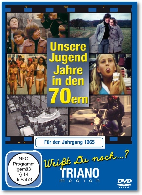 Unsere Jugend-Jahre in den 70ern - Für den Jahrgang 1965: zum 58. Geburtstag