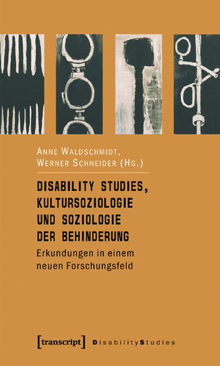 Disability Studies, Kultursoziologie und Soziologie der Behinderung - Anne Waldschmidt; Werner Schneider