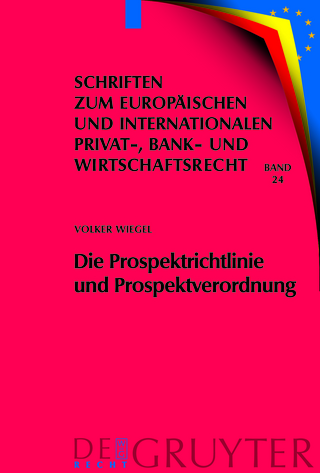 Die Prospektrichtlinie und Prospektverordnung - Volker Wiegel