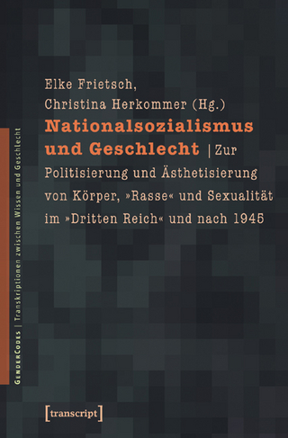 Nationalsozialismus und Geschlecht - Elke Frietsch; Christina Herkommer