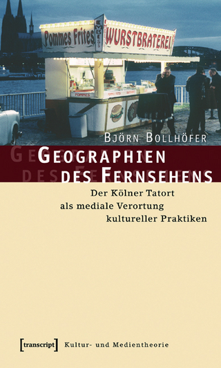 Geographien des Fernsehens - Björn Bollhöfer