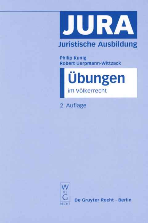 Übungen im Völkerrecht - Philip Kunig, Robert Uerpmann-Wittzack