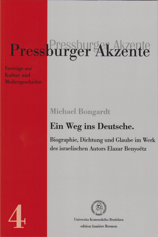 Ein Weg ins Deutsche. Biographie, Dichtung und Glaube im Werk es israelischen Autors Elazar Benyoëtz. - Michael Bongardt