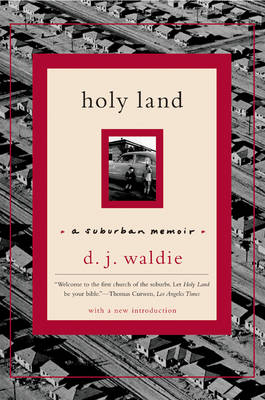 Holy Land - D. J. Waldie