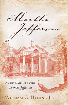 Martha Jefferson - William G. Hyland, Jr.