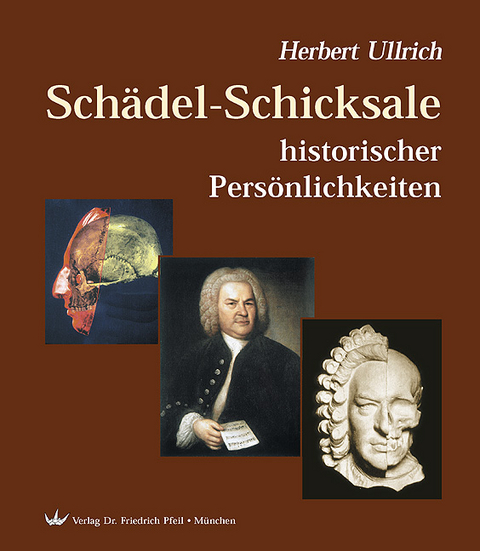 Schädel-Schicksale historischer Persönlichkeiten - Herbert Ullrich