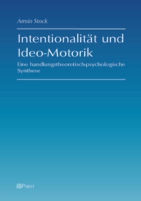 Intentionalität und Ideo-Motorik - Armin Stock