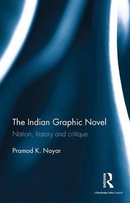 Indian Graphic Novel -  Pramod K. Nayar
