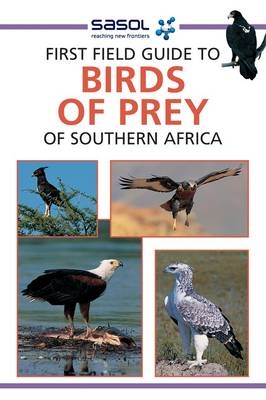 Sasol First Field Guide to Birds of Prey of Southern Africa - David Allan