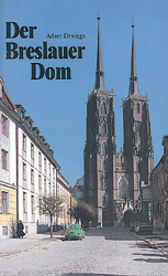 Der Breslauer Dom - Adam Drwiega; Mariola Malerek