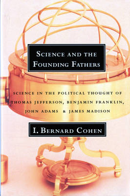 Science and the Founding Fathers - I. Bernard Cohen