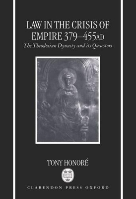 Law in the Crisis of Empire 379-455 AD - Tony Honor^D'e
