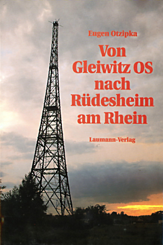 Von Gleiwitz OS nach Rüdesheim am Rhein - Eugen Otzipka
