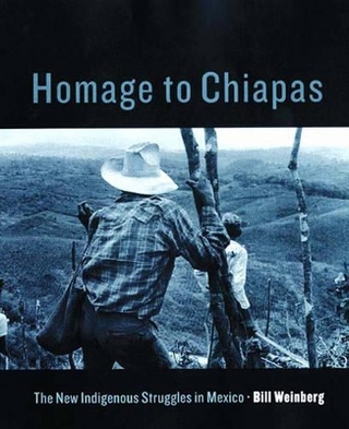Homage to Chiapas - Bill Weinberg