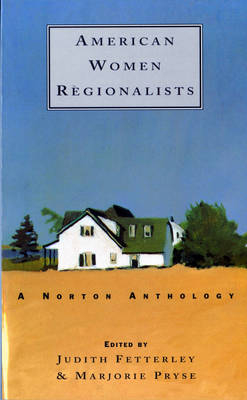 American Women Regionalists 1850?1910 ? A Norton Anthology
