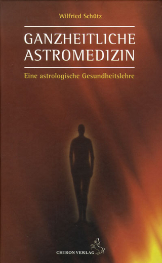 Ganzheitliche Astromedizin - Wilfried Schütz