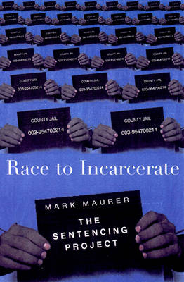Race to Incarcerate - Marc Mauer