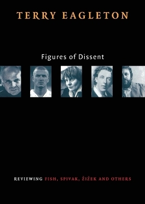 Figures of Dissent - Terry Eagleton