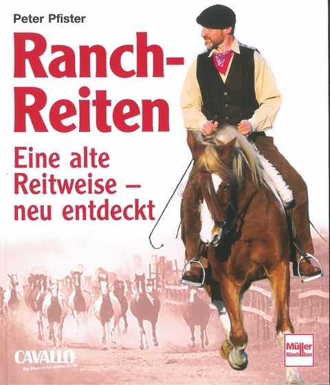 Ranch-Reiten - Peter Pfister