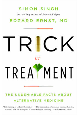 Trick or Treatment - Edzard Ernst; Simon Singh