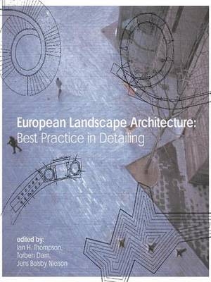 European Landscape Architecture - Torben Dam; Jens Balsby Nielsen; IAN THOMPSON