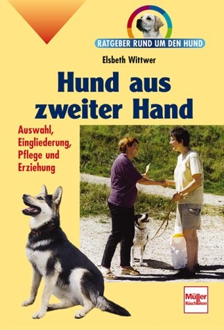 Hund aus zweiter Hand - Elsbeth Wittwer