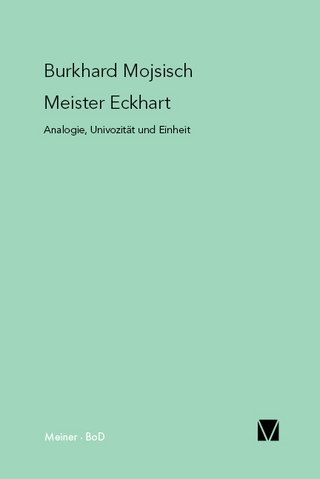 Meister Eckhart: Analogie, Univozität und Einheit - Burkhard Mojsisch