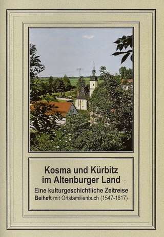 Kosma und Kürbitz im Altenburger Land - Günter Hummel; Ulrich Benndorf; Frank Reinhold