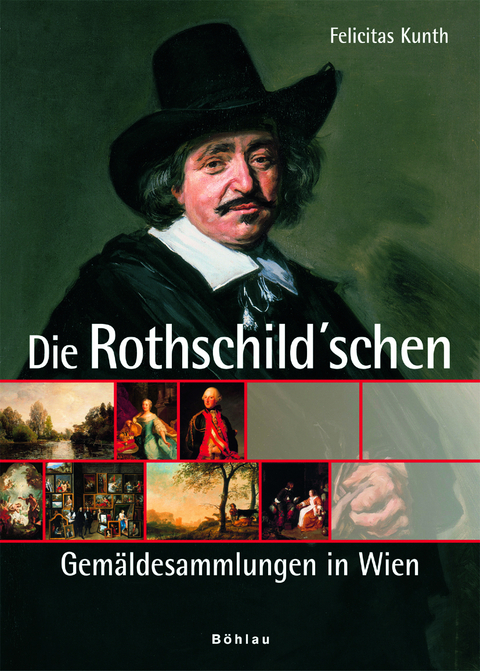 Die Rothschild«schen Gemäldesammlungen in Wien - Felicitas Thurn-Valsassina