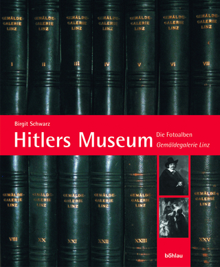 Hitlers Museum - Birgit Schwarz