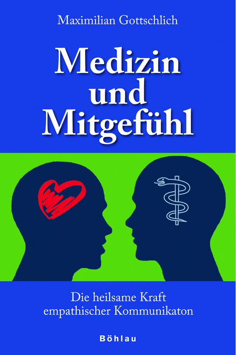 Medizin und Mitgefühl - Maximilian Gottschlich