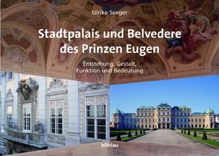 Stadtpalais und Belvedere des Prinzen Eugen - Ulrike Seeger