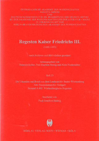 Die Urkunden und Briefe aus dem Landesarchiv Baden-Württemberg - Paul-Joachim Heinig