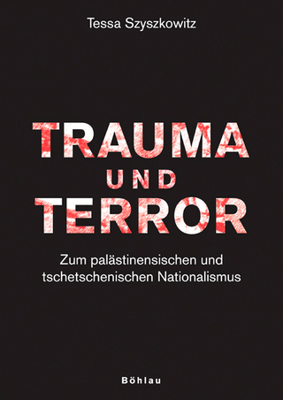 Trauma und Terror - Tessa Szyszkowitz