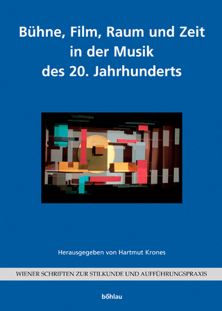 Bühne, Film, Raum und Zeit in der Musik des 20. Jahrhunderts - Hartmut Krones
