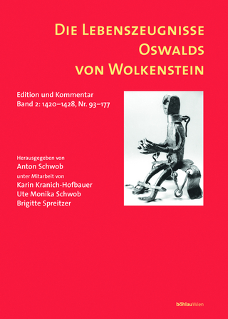 Die Lebenszeugnisse Oswalds von Wolkenstein - Anton Schwob
