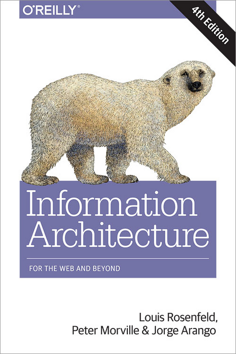 Information Architecture - Louis Rosenfeld, Peter Morville, Jorge Arango