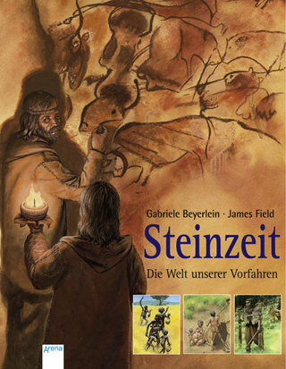 Steinzeit - Die Welt unserer Vorfahren - Gabriele Beyerlein