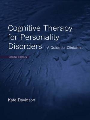 Cognitive Therapy for Personality Disorders - Kate Davidson