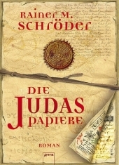 Die Judas-Papiere - Rainer M Schröder