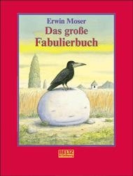 Das grosse Fabulierbuch - Erwin Moser