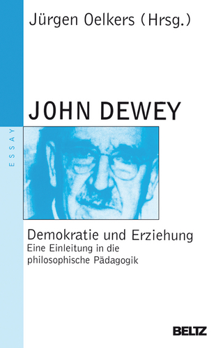Demokratie und Erziehung - Jürgen Oelkers; John Dewey