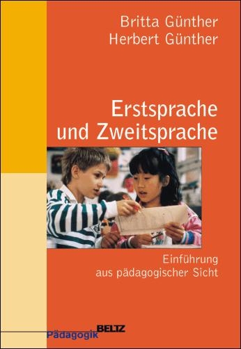 Erstsprache und Zweitsprache - Britta Günther, Herbert Günther