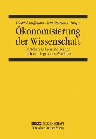 Ökonomisierung der Wissenschaft - Dietrich Hoffmann; Karl Neumann