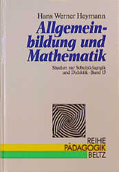 Allgemeinbildung und Mathematik - Hans W Heymann