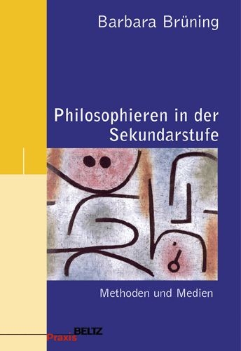 Philosophieren in der Sekundarstufe - Barbara Brüning