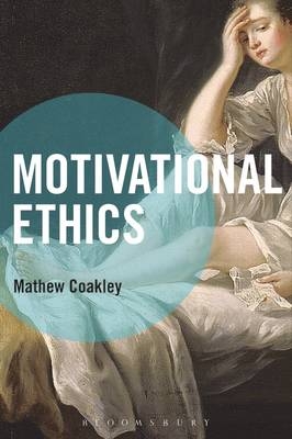 Motivation Ethics - Coakley Mathew Coakley