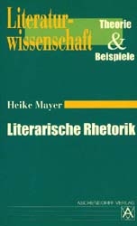 Literarische Rhetorik - Heike Mayer